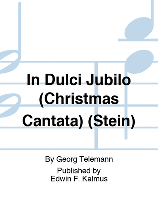 In Dulci Jubilo (Christmas Cantata) (Stein)