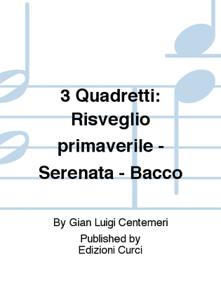 3 Quadretti: Risveglio primaverile - Serenata - Bacco
