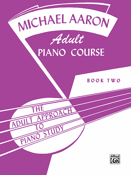 Michael Aaron Piano Course: Adult Piano Course, Book 2