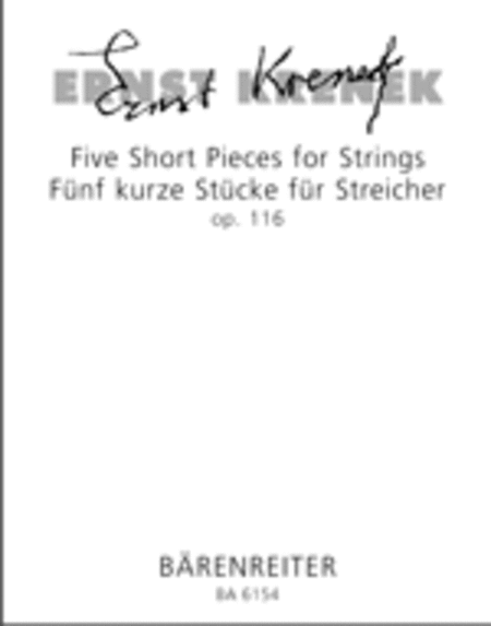 Funf kurze Stucke for Strings op. 116