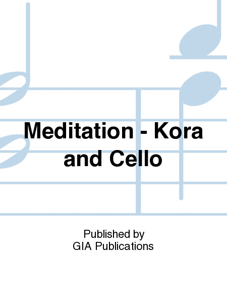 Meditation - Kora and Cello