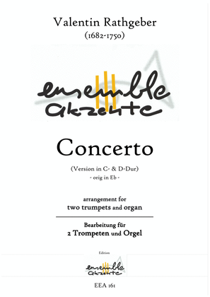 Book cover for Concerto from Valentin Rathgeber (original Eb) Vers. in C & D - arrangement for two trumpets & organ