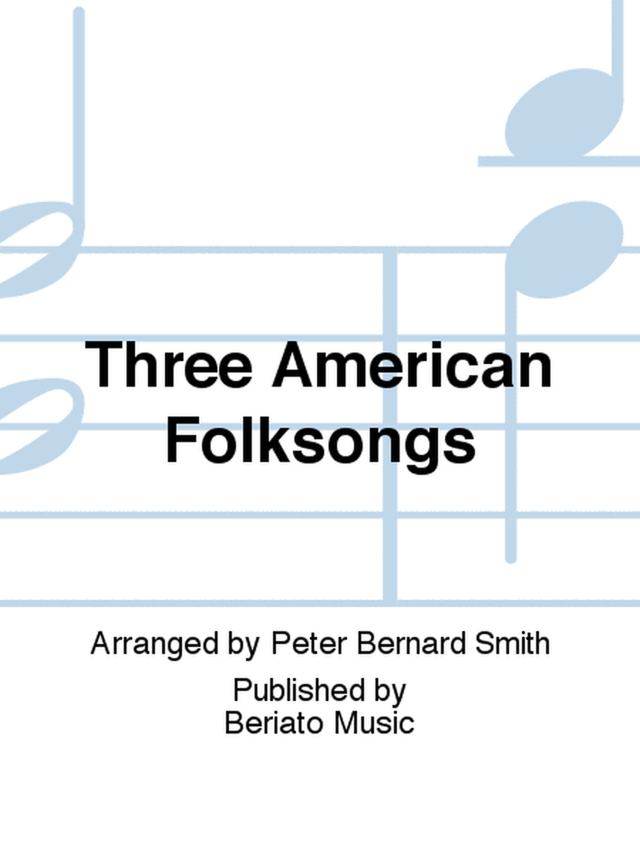Three American Folksongs