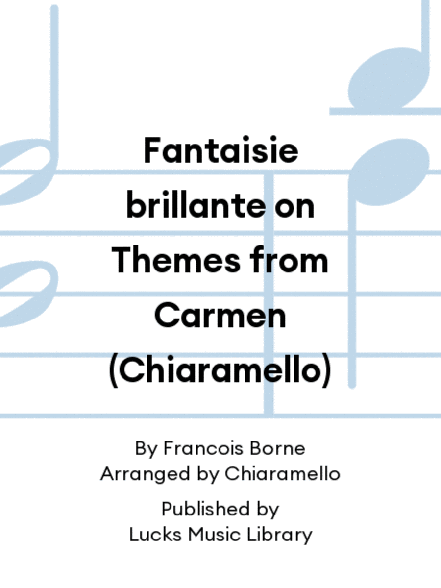 Fantaisie brillante on Themes from Carmen (Chiaramello)