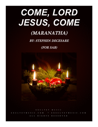 Book cover for Come, Lord Jesus, Come (Maranatha) (SAB)