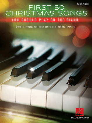 Book cover for First 50 Christmas Songs You Should Play on the Piano