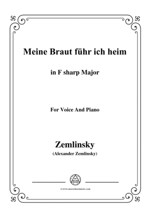 Zemlinsky-Meine Braut führ ich heim in F sharp Major