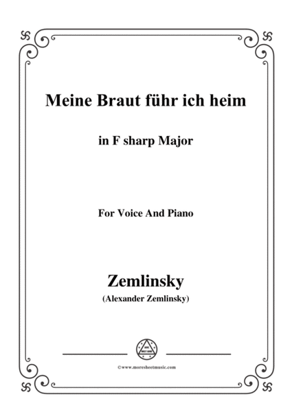 Zemlinsky-Meine Braut führ ich heim in F sharp Major