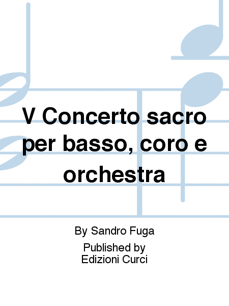 V Concerto sacro per basso, coro e orchestra
