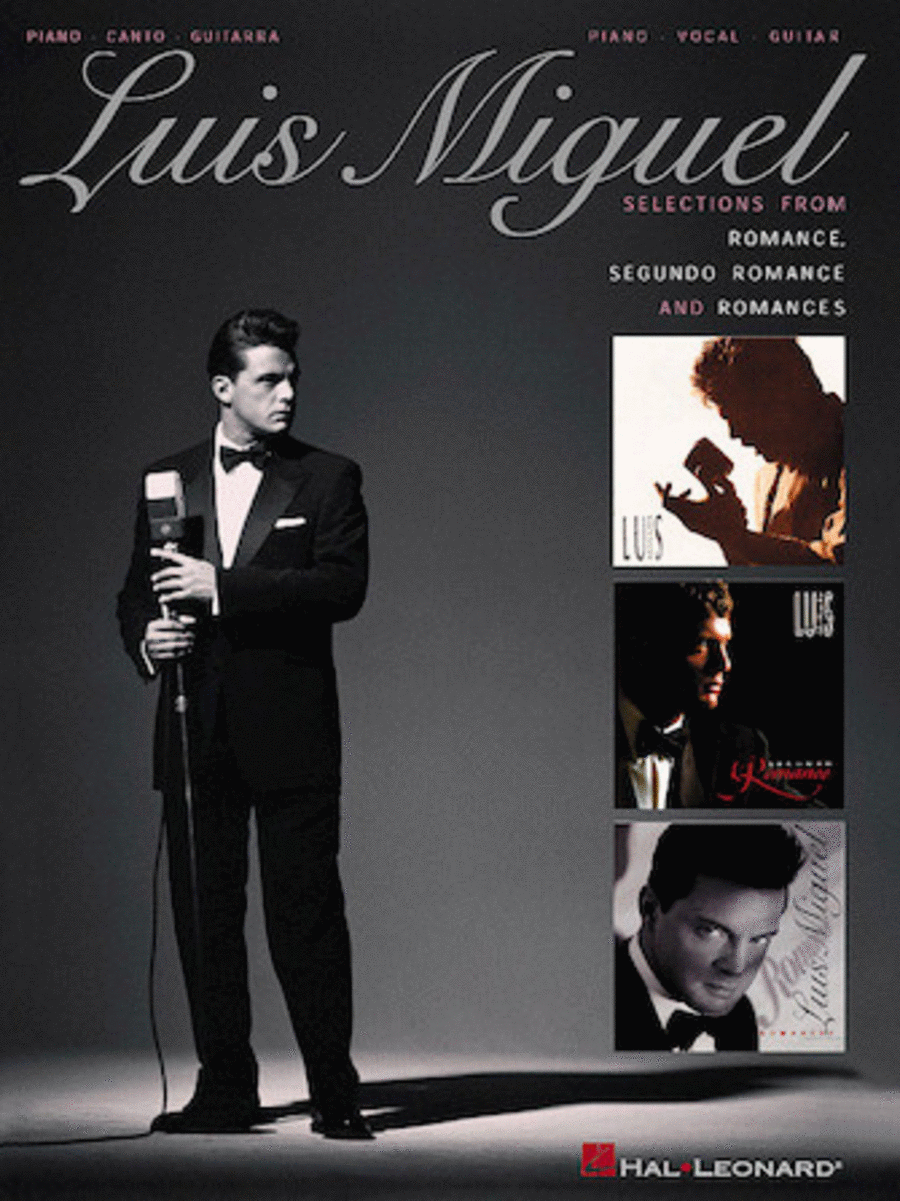 Luis Miguel: Selections From Romance, Segundo Romance, And Romances