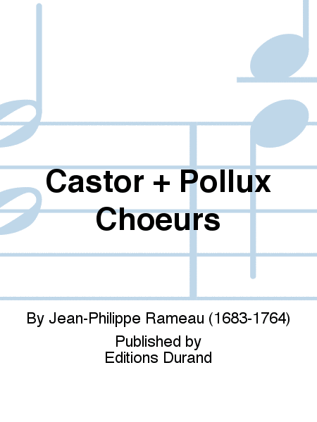Castor + Pollux Choeurs