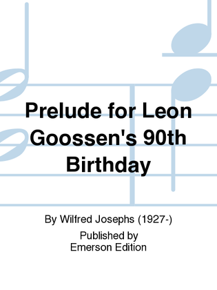 Prelude For Leon Goossen's 90th Birthday