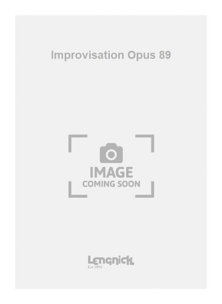 Improvisation Opus 89