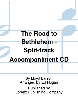 Book cover for The Road to Bethlehem - Split-track Accompaniment CD