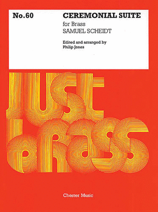 Book cover for Samuel Scheidt: Ceremonial Suite - Brass Quintet (Just Brass No.60)