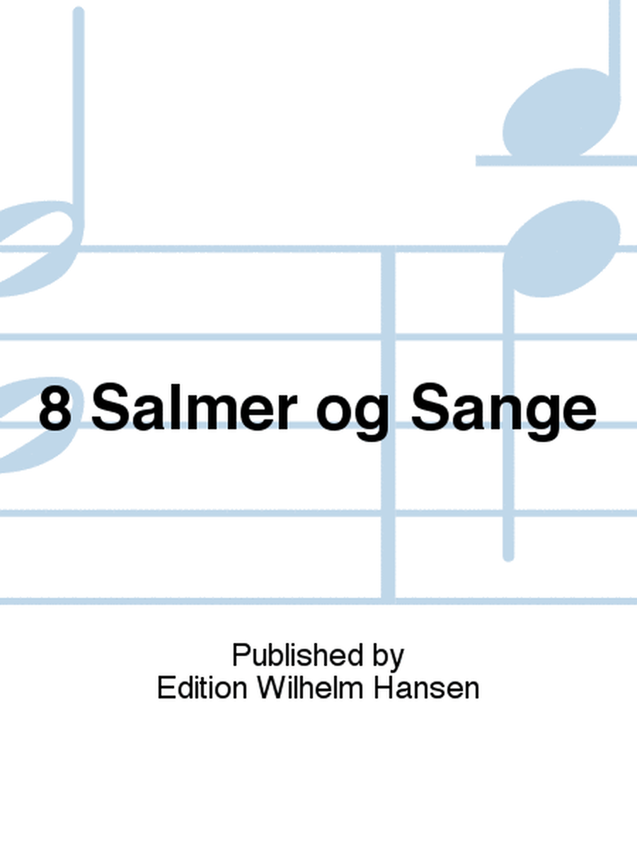 8 Salmer og Sange