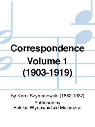 Correspondence Volume 1 (1903-1919)