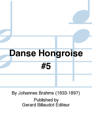 Danse Hongroise No. 5