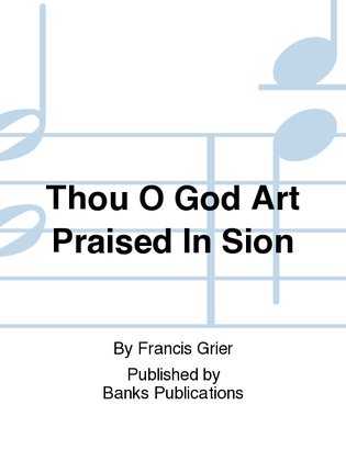 Thou O God Art Praised In Sion
