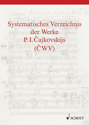 Systematisches Verzeichnis Der Werke P.I. Cajkovskijs
