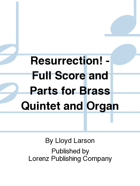 Resurrection! - Full Score and Parts for Brass Quintet and Organ