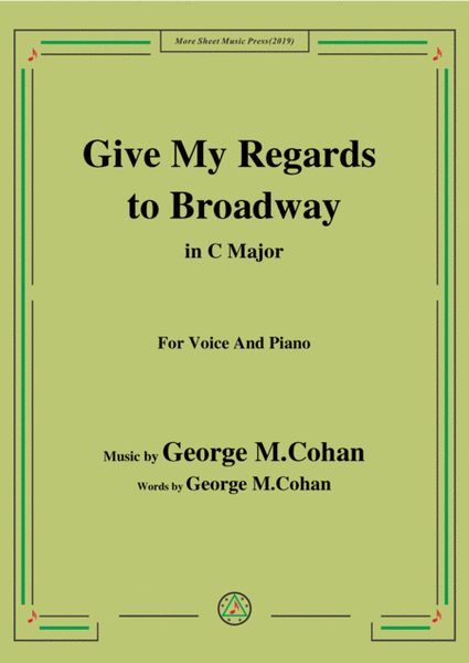 George M. Cohan-Give My Regards to Broadway,in C Major,for Voice and Piano image number null