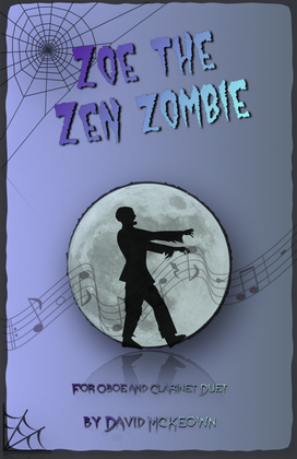 Book cover for Zoe the Zen Zombie, Spooky Halloween Duet for Oboe and Clarinet