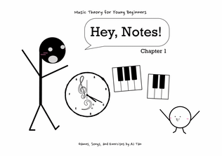 Music Theory for Young Beginners―“Hey, Notes!” - Chapter One