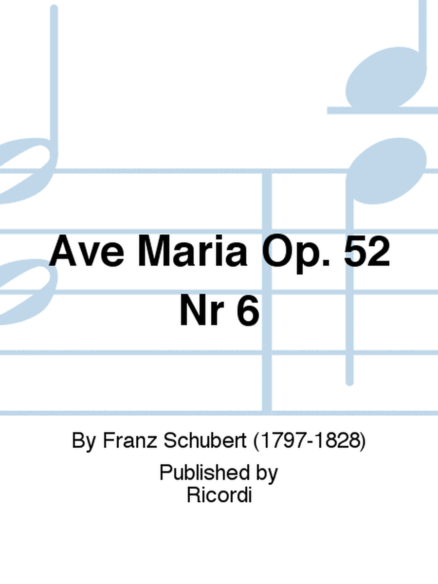 Ave Maria Op. 52 Nr 6