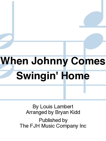 When Johnny Comes Swingin' Home
