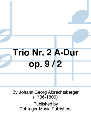 Trio Nr. 2 A-Dur op. 9 / 2