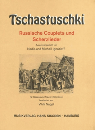 Book cover for Tschastuschki -russische Couplets Und Scherzlieder Fur Gesang Und Klavier/akkordeon-
