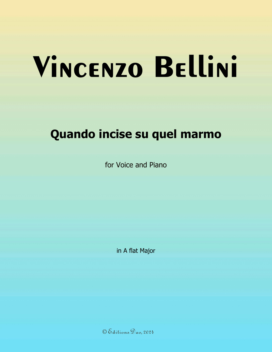 Quando incise su quel marmo, by Bellini, in A flat Major