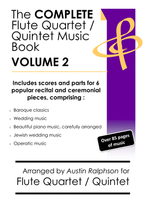 Book cover for COMPLETE Flute Quartet / Quintet Music Book Volume 2 - pack of 6 essential pieces: wedding, baroque,