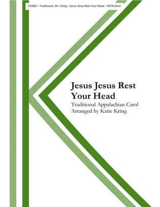 Jesus, Jesus Rest Your Head - SATB divisi