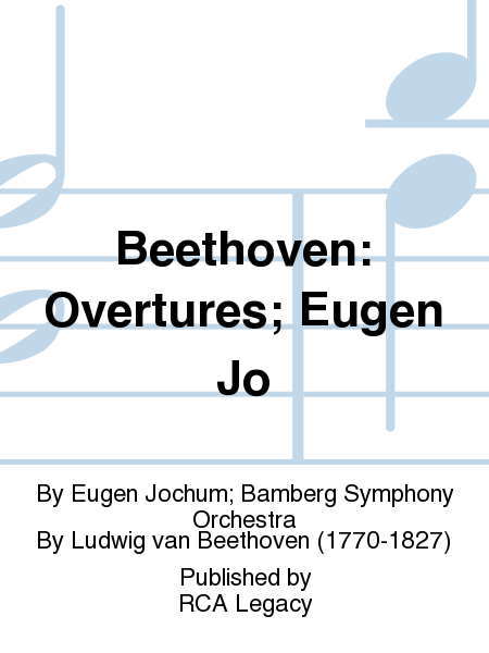 Beethoven: Overtures; Eugen Jo