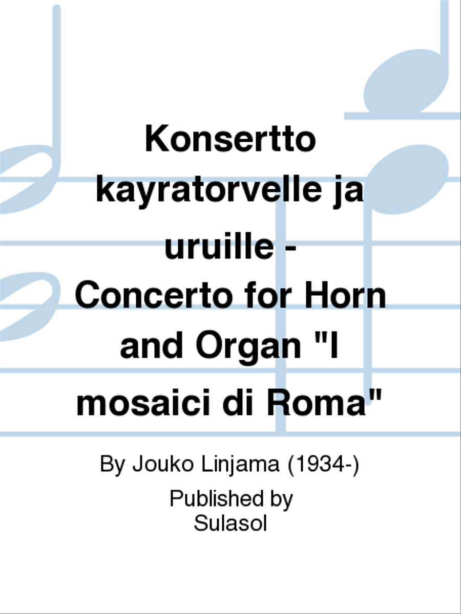 Konsertto käyrätorvelle ja uruille - Concerto for Horn and Organ 