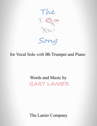 The "I LOVE YOU" Song - (for Solo Voice with Bb Trumpet and Piano) Lead Sheet & Bb Trumpet part inc