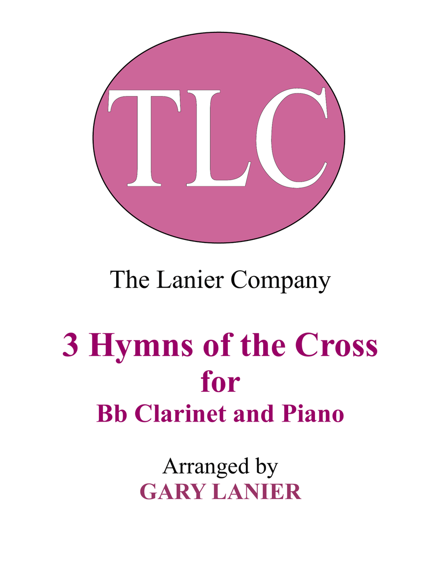 Gary Lanier: 3 HYMNS of THE CROSS (Duets for Bb Clarinet & Piano) Woodwind Duet scores gallery preview page 1