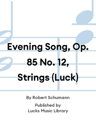 Book cover for Evening Song, Op. 85 No. 12, Strings (Luck)