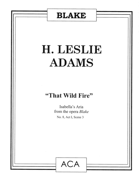 [Adams] That Wild Fire (from Blake)