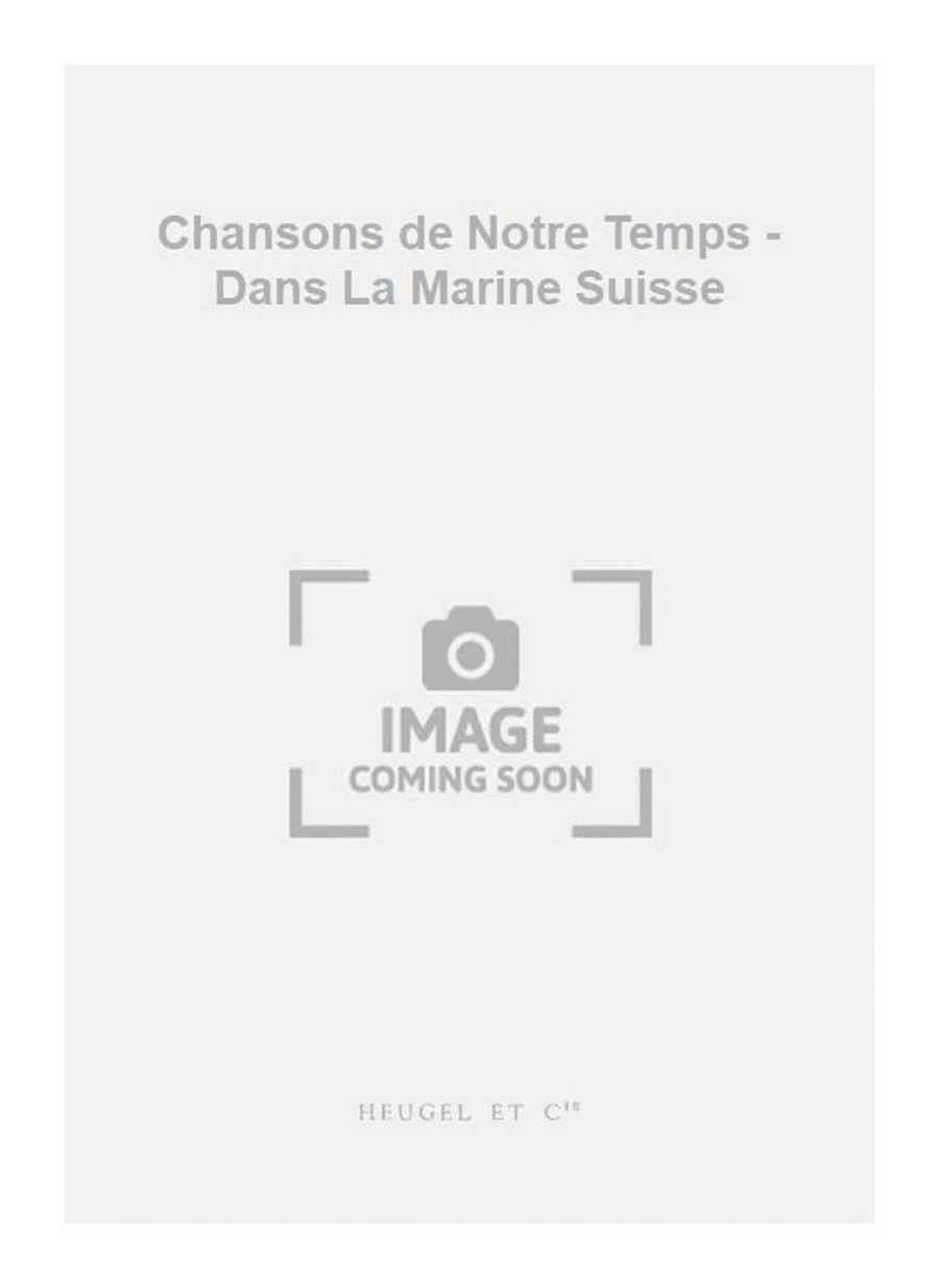 Chansons de Notre Temps - Dans La Marine Suisse Unison Choir scores gallery preview page 1