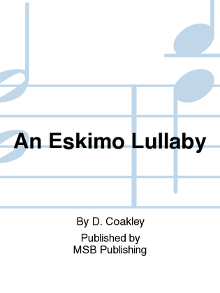 An Eskimo Lullaby