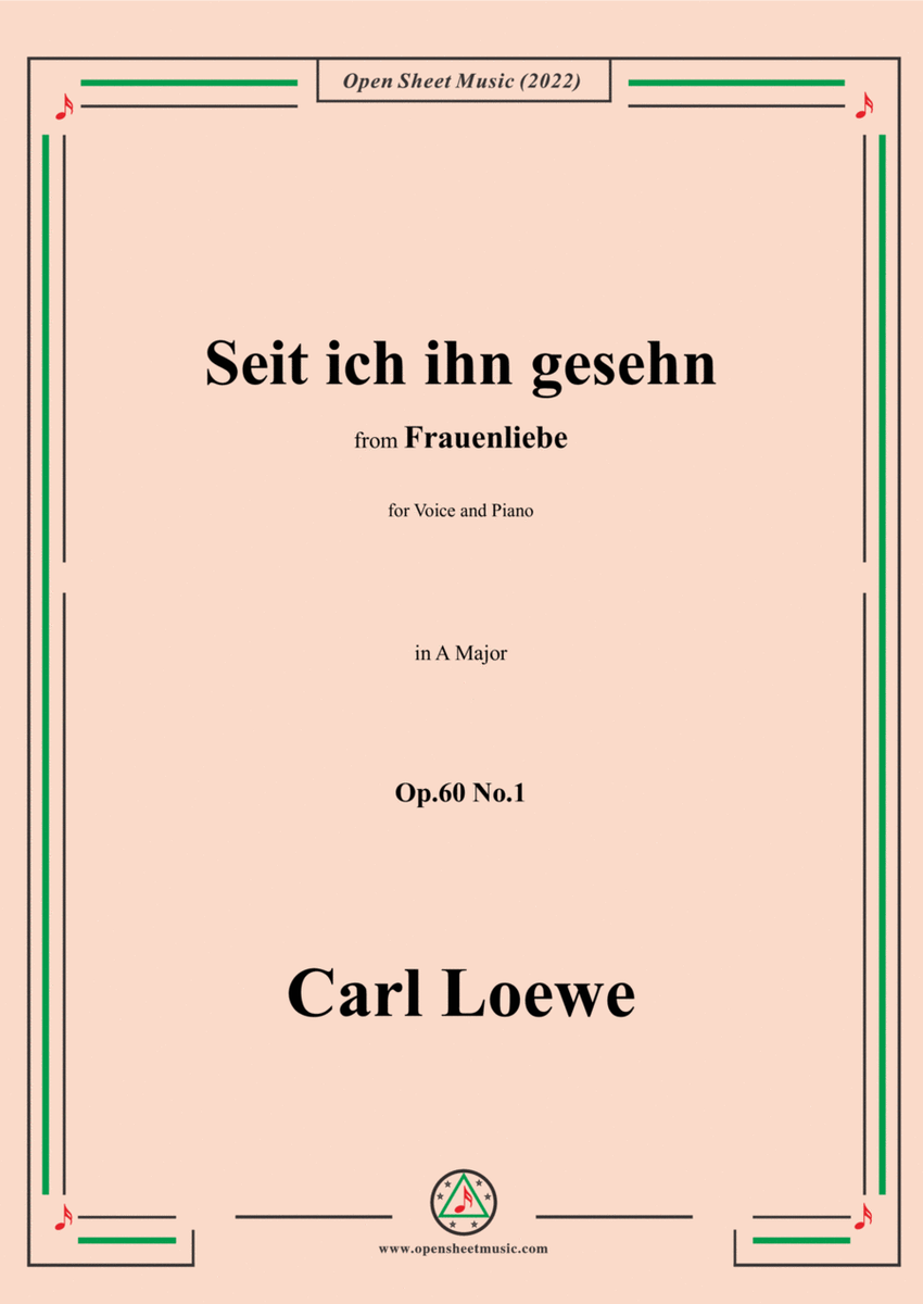Loewe-Seit ich ihn gesehn,in or,Op.60 No.1,from Frauenliebe,for Voice and Piano