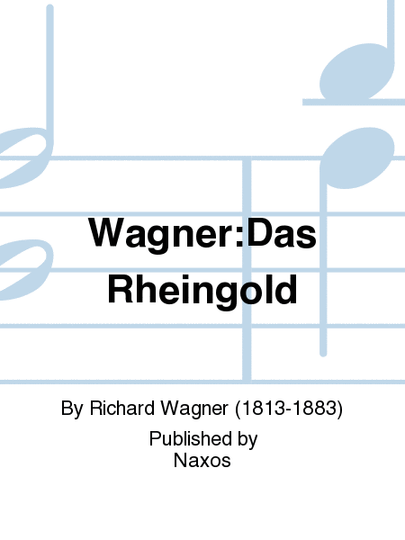 Wagner:Das Rheingold