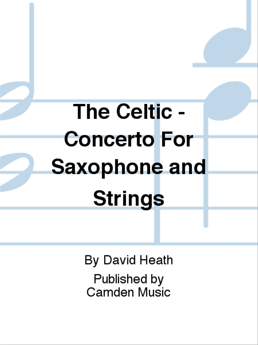 The Celtic - Concerto For Saxophone and Strings Saxophone scores gallery preview page 1