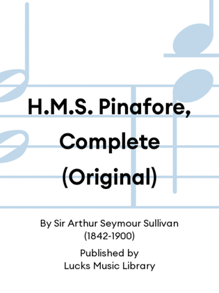 Book cover for H.M.S. Pinafore, Complete (Original)