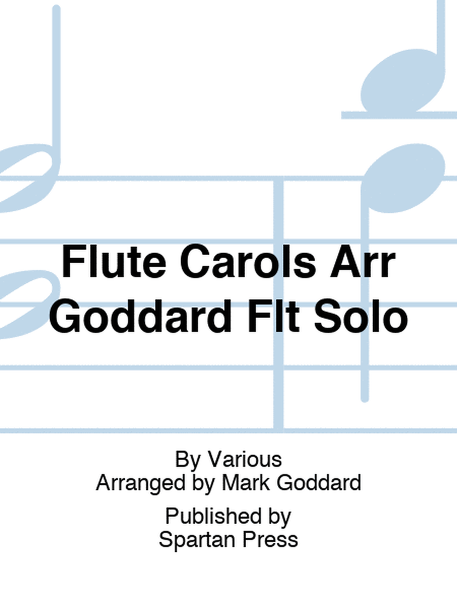 Flute Carols Arr Goddard Flt Solo
