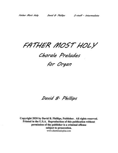 FATHER MOST HOLY Chorale Preludes for Organ