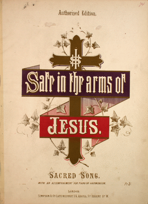 Safe in the Arms of Jesus. Sacred Song